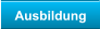 Ausbildung