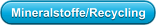 Mineralstoffe/Recycling